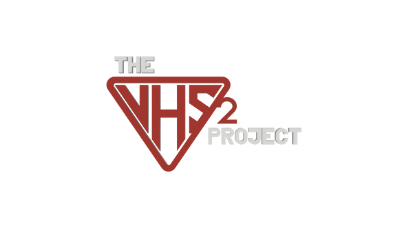 The VHS-2 Project